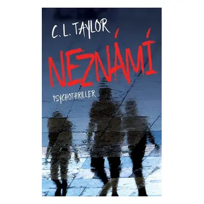 Neznámí (C. L. Taylor)