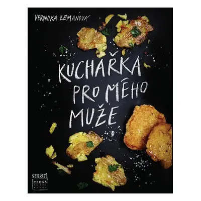 Kuchařka pro mého muže (Veronika Zemanová)