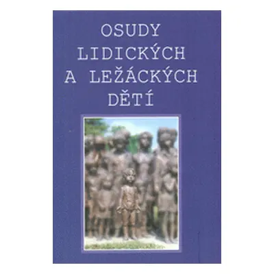 Osudy lidických a ležáckých dětí (Přemysl Veverka)