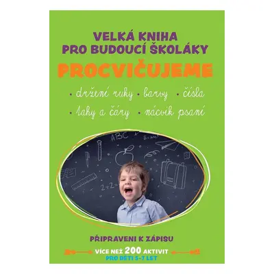 Velká kniha pro budoucí školáky Procvičujeme