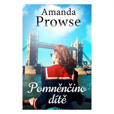 Pomněnčino dítě (Amanda Prowse)