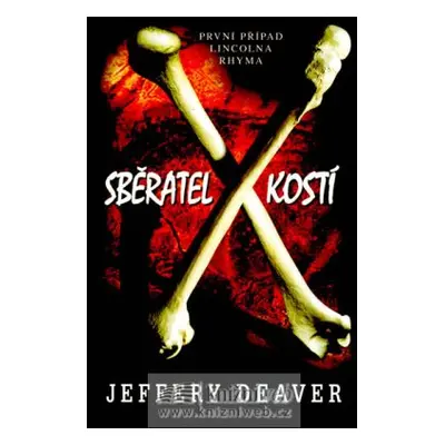 Sběratel kostí (Jeffery Deaver)