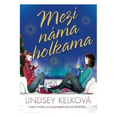 Mezi náma holkama (Lindsey Kelk)