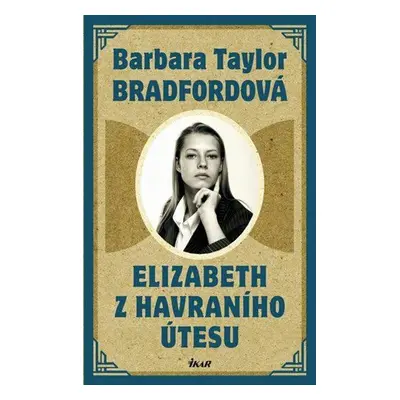 Elizabeth z Havraního útesu (Barbara Taylor Bradford)