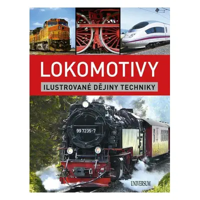 Lokomotivy: Ilustrované dějiny techniky (Burianová Milada)