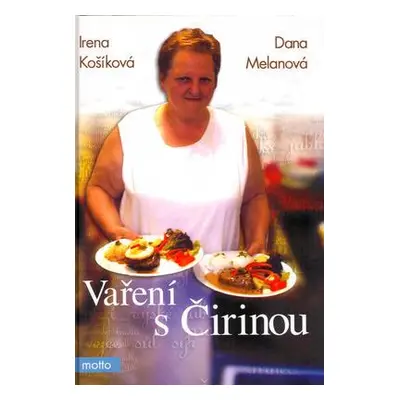 Vaření s Čirinou (Irena Košíková)