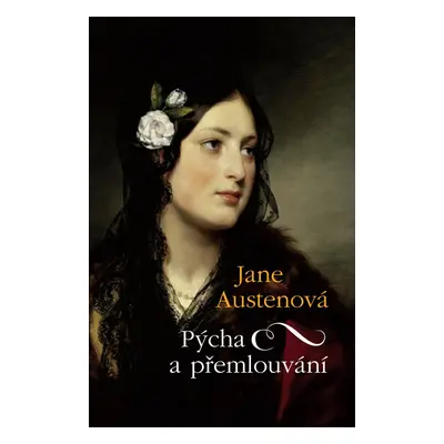 Pýcha a přemlouvání (Jane Austen BBA)