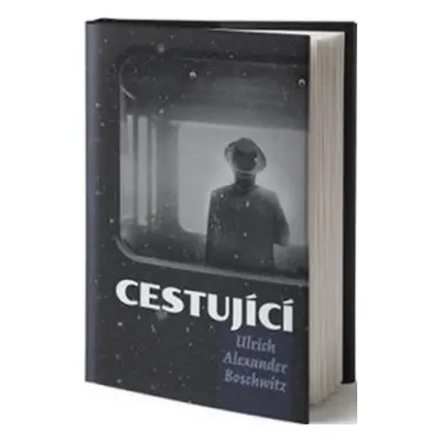 Cestující (Ulrich Alexandr Boschwitz)