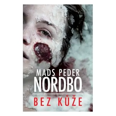 Bez kůže (Mads Peder Nordbo)