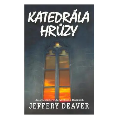 Katedrála hrůzy (Jeffery Deaver)