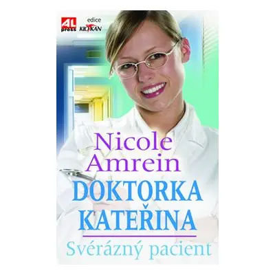 Doktorka Kateřina - Svérázný pacient (Nicole Amrein)