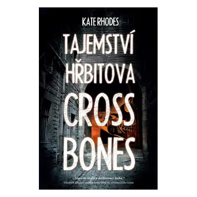 Tajemství hřbitova Crossbones (Kate Rhodes)