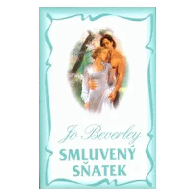 Smluvený sňatek (Jo Beverley)