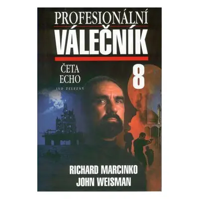 Profesionální válečník 8. (Richard Marcinko)