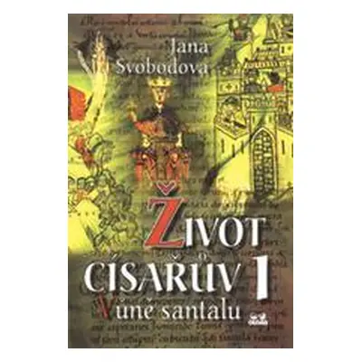 Život císařův. (Jana Svobodová)