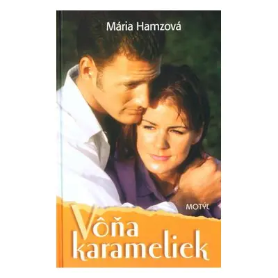 Vôňa karameliek (Mária Hamzová) (slovensky)