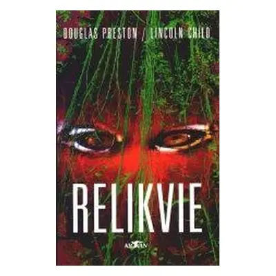 Relikvie (Lincoln Child | Douglas J. Preston)