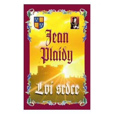 Plaidy Jean: Lví srdce (Jean Plaidy)