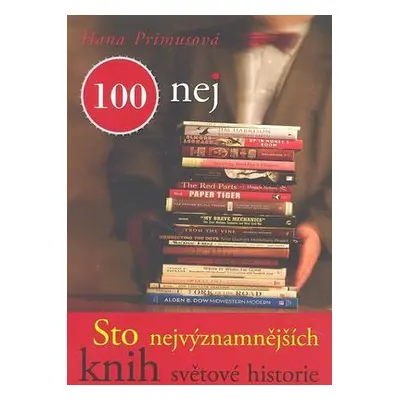 100 nejvýznamnějších knih světové historie (Hana Primusová)