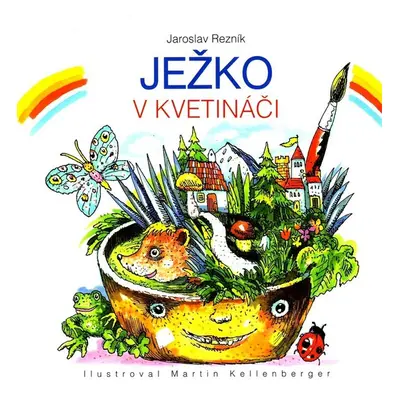 Ježko v kvetináči (Jaroslav Rezník) (slovensky)