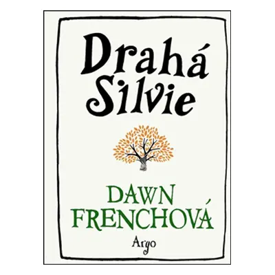 Drahá Silvie (Dawn French)