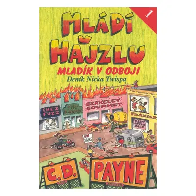 Mládí v hajzlu I. (C.D. Payne)