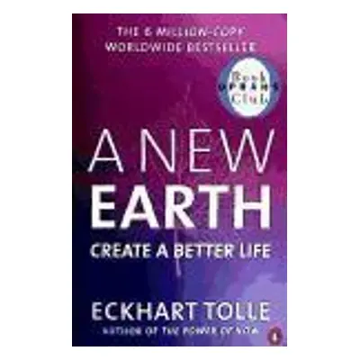 A New Earth : Create a Better Life (Tolle Eckhart) (EN)