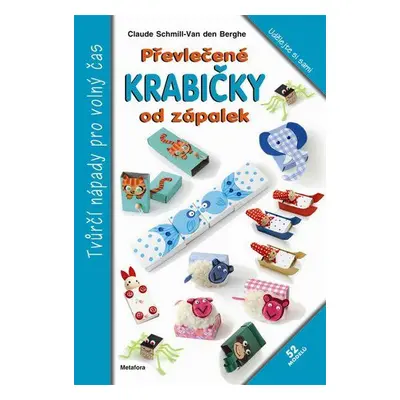 Převlečené krabičky od zápalek (Schmill-Van der Berghe Claude)