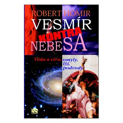 Vesmír kontra nebesa (Robert Homir)