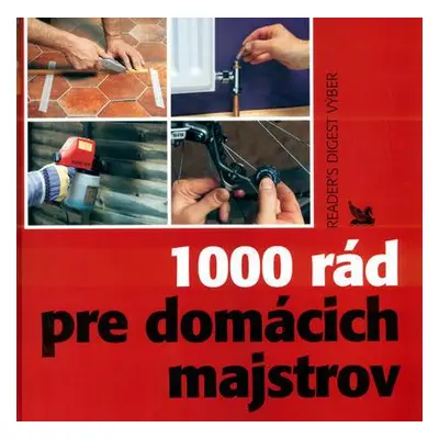 1000 rád pre domácich majstrov (Kolektív autorov) (slovensky)