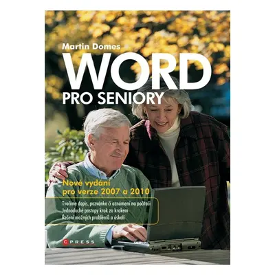 Word pro seniory - Nové vydání pro verze 2007 a 2010 (Martin Domes)