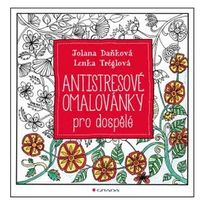 Antistresové omalovánky pro dospělé (Lenka Tréglová)