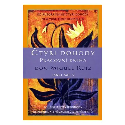 Čtyři dohody - pracovní kniha (Don Miguel Ruiz)