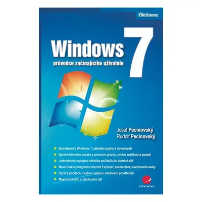 Windows 7 - průvodce začínajícího uživatele (Josef Pecinovský)