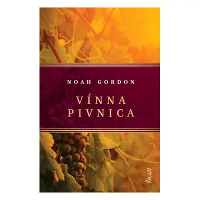 Vínna pivnica, 2. vydanie (Noah Gordon) (slovensky)