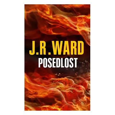 Posedlost (J. R. Ward)