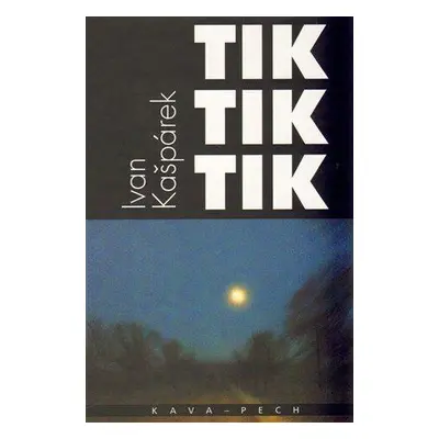 Tik tik tik (Ivan Kašpárek)