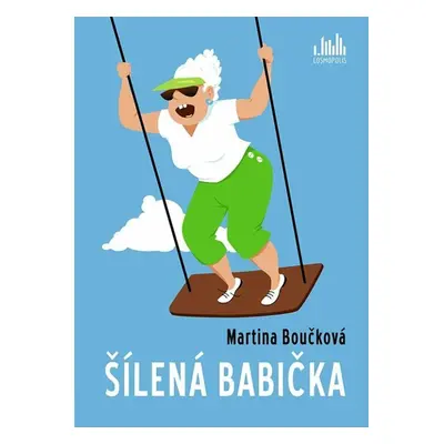 Šílená babička (Martina Boučková)