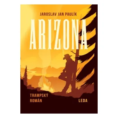 Arizona - Trampský román (Jaroslav Jan Paulík)