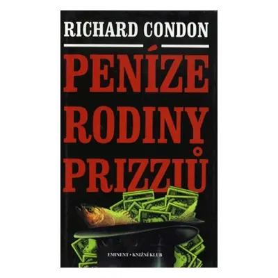 Peníze rodiny Prizziů (Condon Richard)