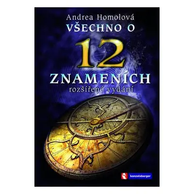 Všechno o 12 znameních (Andrea Homolová)