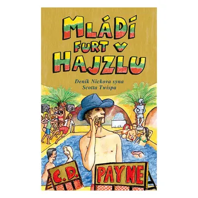 Mládí furt v hajzlu (C.D. Payne)