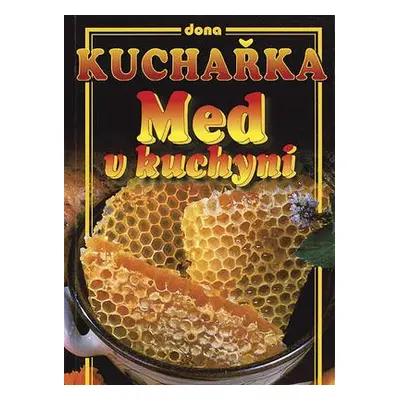 Med v kuchyni (Alena Doležalová)