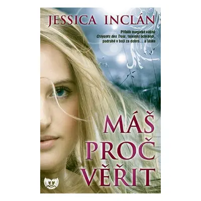 Máš proč věřit (Edice KASSANDRA) (Jessica Inclán)