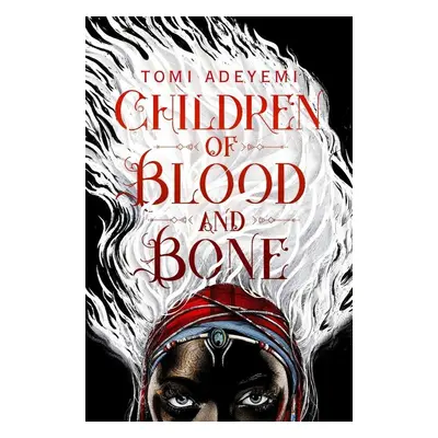 Children of Blood and Bone (Tomi Adeyemi) (EN)