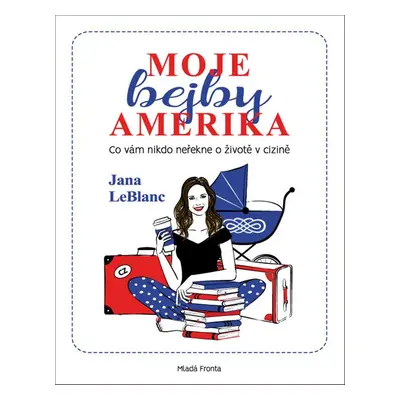 Moje bejby Amerika (Jana LeBlanc)