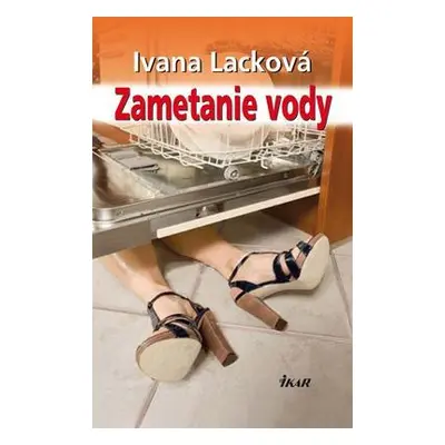 Zametanie vody (Ivana Laczková) (slovensky)