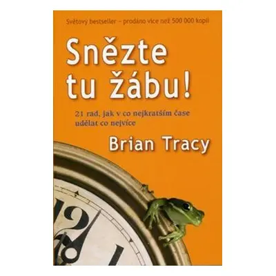 Snězte tu žábu! (Brian Tracy)