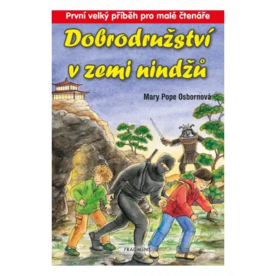 Dobrodružství v zemi nindžů (Mary PopeOsborne)