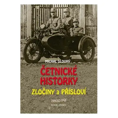 Četnické historky - Zločiny a přísloví (Michal Dlouhý)